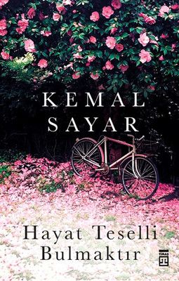 Hayat Teselli Bulmaktır